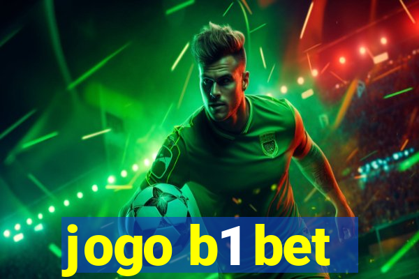 jogo b1 bet